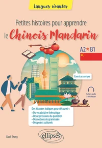 Petites histoires pour apprendre le Chinois Mandarin A2-B1