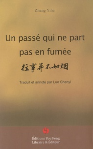 Zhang Yihe - Un passé qui ne part pas en fumée.