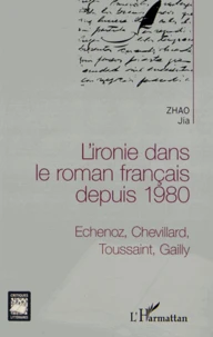 L'ironie dans le roman français depuis 1980