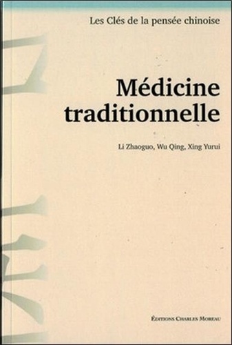 Zhaoguo Li et Qing Wu - Médecine traditionnelle.