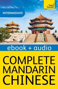 Zhaoxia Pang et Ruth Herd - Complete Mandarin Chinese (Learn Mandarin Chinese with Teach Yourself) - Enhanced Edition.