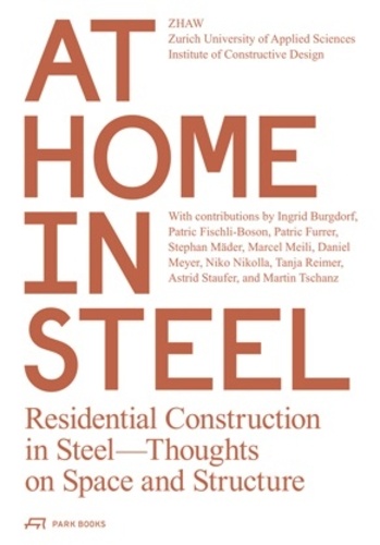  ZHAW INSTITUT KONSTR - At home in steel residential construction in steel - Thoughts on space and structure.