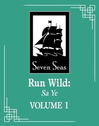 Zhe Wu - Run Wild: Sa Ye (Novel) Vol. 1.
