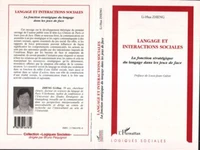 LANGAGE ET INTERACTIONS SOCIALES. La fonction stratégique du langage dans les jeux de face