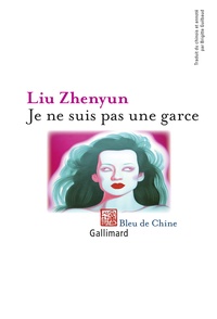 Zhenyun Liu - Je ne suis pas une garce.
