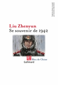 Zhenyun Liu - Se souvenir de 1942.