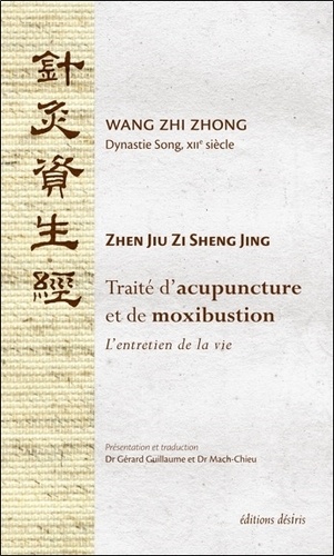 Zhi Zhong Wang - Traité d'acupuncture et de moxibustion - L'entretien de la vie.
