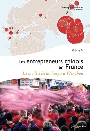 Les entrepreneurs chinois en France. Le modèle de la diaspora Wenzhou