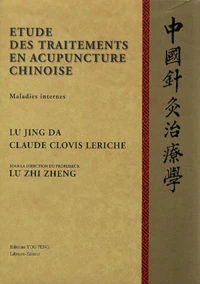 Etude Des Traitements En Acupuncture Chinoise. Maladies Internes