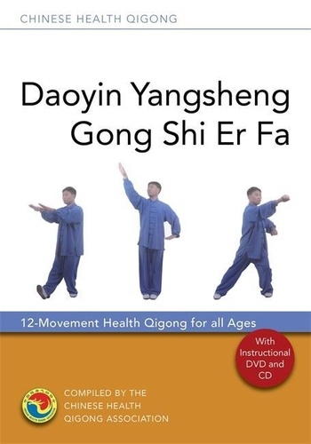  Zhongguo Jian Shen Qi Gong XIE et  Chinese Health Qigong Associat - Daoyin Yangsheng Gong Shi Er Fa: 12-Movement Health Qigong for All Ages.