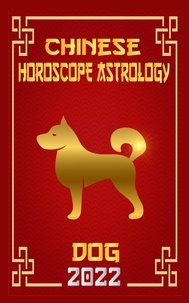  Zhouyi Feng Shui - Dog Chinese Horoscope &amp; Astrology 2022 - Chinese Zodiac Fortune Telling, #11.