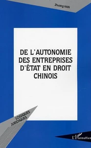 De l'autonomie des entreprises d'Etat en droit chinois
