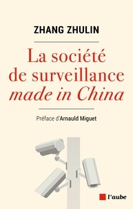 Zhulin Zhang - La société de surveillance made in China.