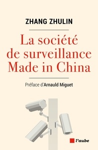 Zhulin Zhang - La société de surveillance made in China.