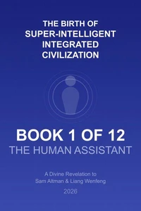 2026. The Birth of Super Intelligent Integrated Civilization --1/12