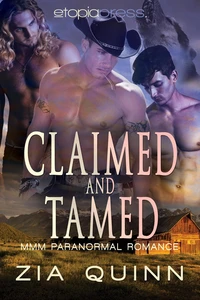 Claimed and Tamed: MMM Paranormal Romance