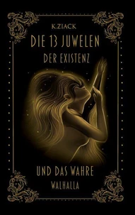 Die 13 Juwelen der Existenz
