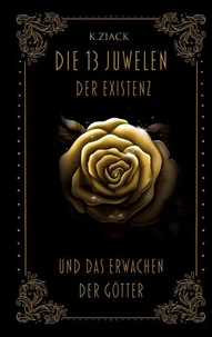 Die 13 Juwelen der Existenz