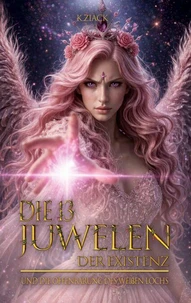 Die 13 Juwelen der Existenz