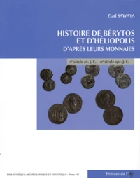 Histoire de Bérytos et d'Héliopolis d'après leurs monnaies (Ier siècle avant J-C - IIIe siècle après J-C)