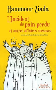 L'Incident du pain perdu et autres affaires cocasses