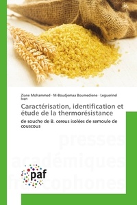 Ziane Mohammed et M-boudjemaa Boumediene - Caractérisation, identification et étude de la thermorésistance - de souche de B. cereus isolées de semoule de couscous.