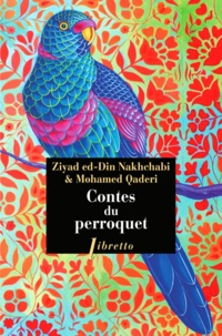 Meilleur téléchargement d'ebook gratuit Contes du perroquet en francais par Ziay-ed-Din Nakhchabi, Mohamed Qaderi  9782369145424