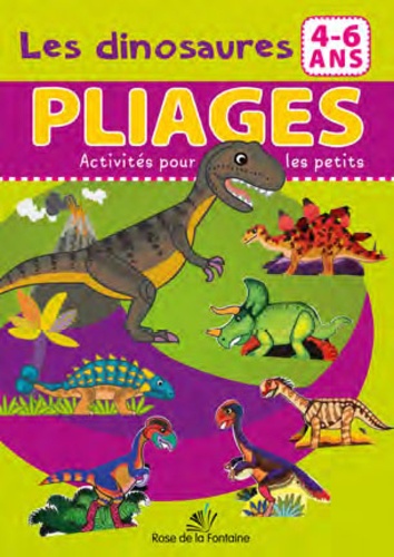 Zibi Dobosz et Ludwik Cichy - Les dinosaures - Pliages 4-6 ans.