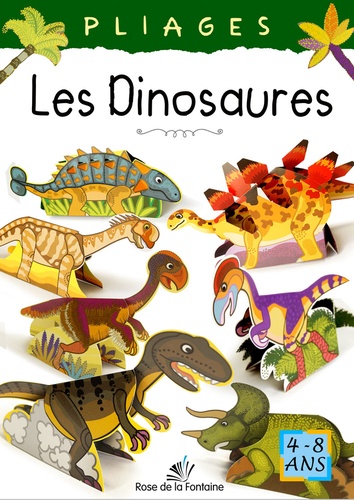 Zibi Dobosz - Les dinosaures - Pliages 4-8 ans.