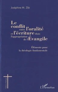 Le conflit entre l'oralité et l'écriture dans l'appropriation de l'Evangile