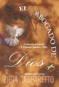  Zibia Gasparetto et  Por el Espíritu Lucius - El Abogado de Dios - Zibia Gasparetto &amp; Lucius.