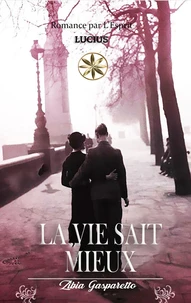 La Vie Sait Mieux