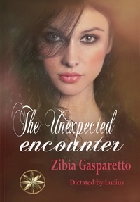  Zibia Gasparetto et  By the Spirit Lucius - The Unexpected Encounter.