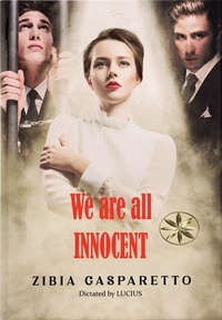  Zibia Gasparetto et  By the Spirit Lucius - We are all Innocent.