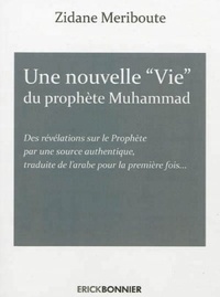 Zidane Meriboute - Une "nouvelle" vie du prophète Muhammad.