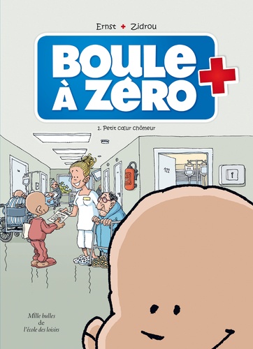  Zidrou et Serge Ernst - Boule à zéro Tome 1 : Petit coeur chômeur.