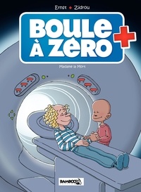  Zidrou et Serge Ernst - Boule à zéro Tome 4 : Madame la Mort.