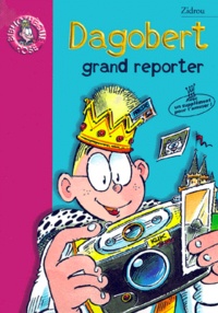  Zidrou - Dagobert Grand Reporter.