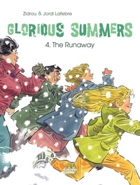  Zidrou et Jordi Lafebre - Glorious Summers - Volume 4 - The Runaway.