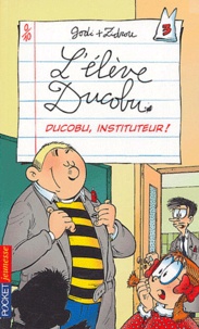 Zidrou et  Godi - L'élève Ducobu Tome 3 : Ducobu, instituteur !.