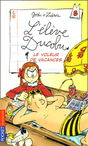  Zidrou et  Godi - L'élève Ducobu Tome 8 : Le voleur de vacances.