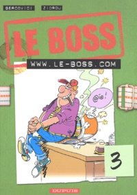  Zidrou et Philippe Bercovici - Le Boss Tome 3 : www.leboss.com.