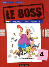  Zidrou et Philippe Bercovici - Le Boss Tome 4 : Merci patron !.