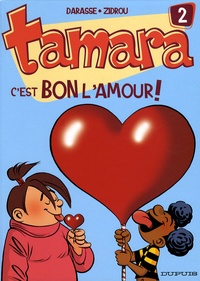  Zidrou et Christian Darasse - Tamara Tome 2 : C'est bon l'amour.