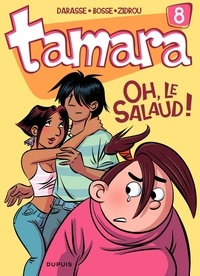  Zidrou et Christian Darasse - Tamara Tome 8 : Oh, le salaud !.