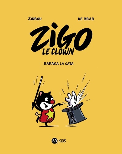  Zidrou et Carine De Brab - Zigo le clown Tome 1 : Baraka la cata.
