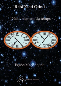 Dédoublement du temps & Franc-maçonnerie
