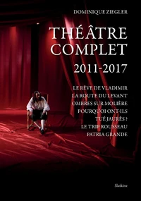 Théâtre complet 2011 - 2017