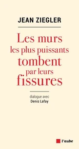 Les murs les plus puissants tombent par leurs fissures