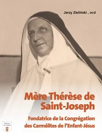 Vie de la Vénérable Mère Thérèse de Saint-Joseph
